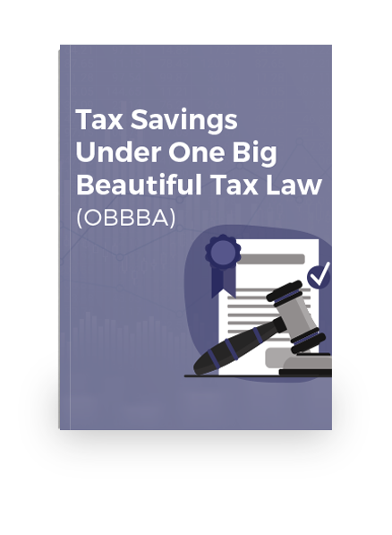 Tax Savings Under One Big Beautiful Tax Law (OBBBA)